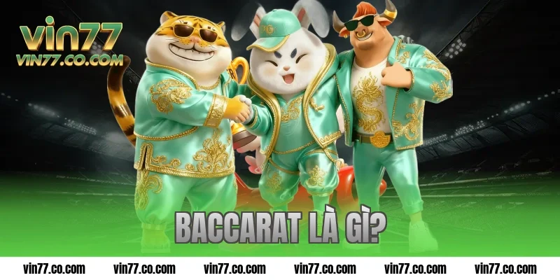 Baccarat là gì?
